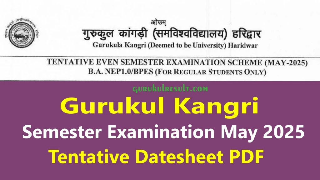 gurukul-kangri-tentative-datesheet-semester-examination-may-2025